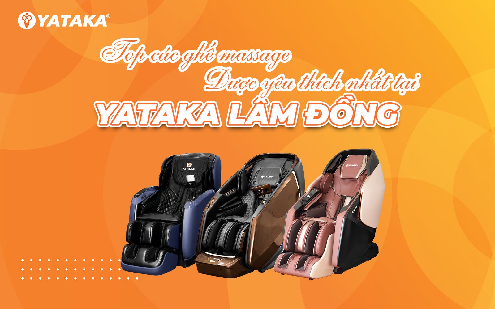 Top ghế massage Lâm Đồng bán chạy nhất tại YATAKA